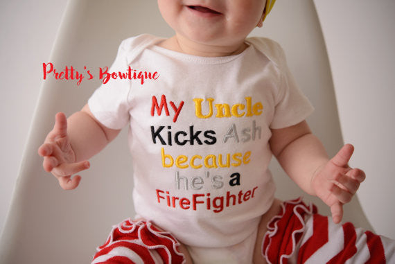 Baby Girl -- Firefighter Hero shirt -- Baby shower gift --My uncle kicks ash he's a firefighter - Can customized for grandpa•mom•uncle•etc - Pretty's Bowtique