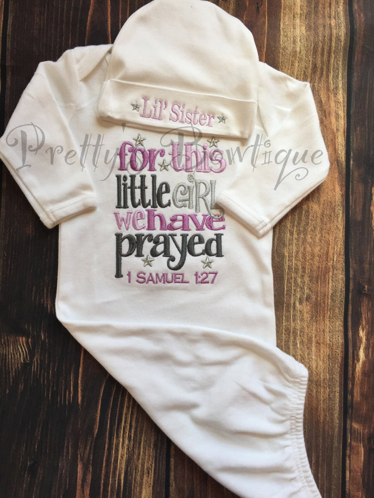Newborn baby girl coming home outfit -- For this little girl I or we have Prayed newborn gown and hat hospital outfit - Pretty's Bowtique