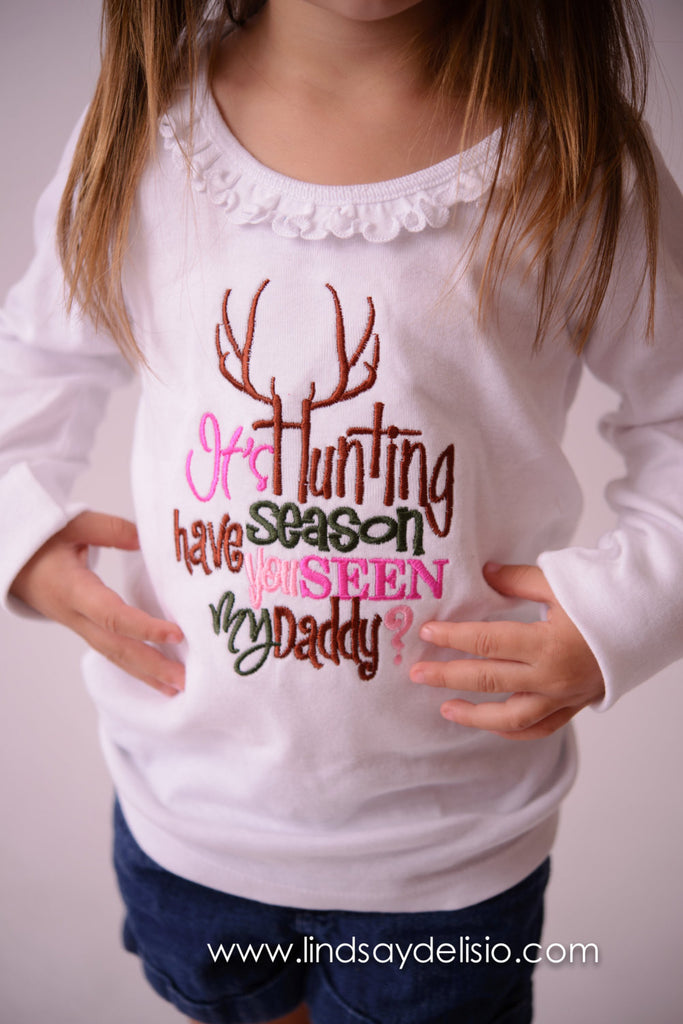 It's hunting season have you seen my daddy? t shirt or bodysuit - PINK - Can customize colors**SALE** - Pretty's Bowtique