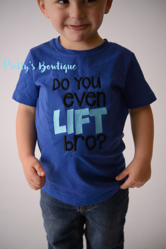 Boys t shirt--Do you even Lift Bro bodysuit or shirt boy -- Funny boys shirt-- Boys weight lifter shirt -- Do you even lift bro? - Pretty's Bowtique