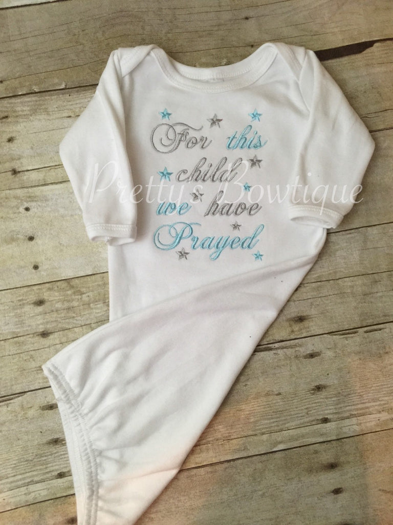 Newborn bany gown For this Child I or WE have Prayed newborn gown ***SALE** Perfect coming home outfit - Pretty's Bowtique
