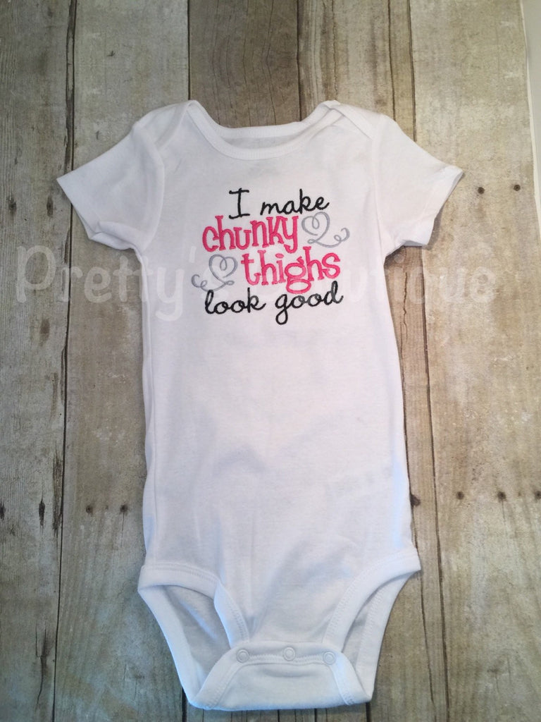 I make chunky thighs look good Bodysuit or shirt Set can be customized - Pretty's Bowtique