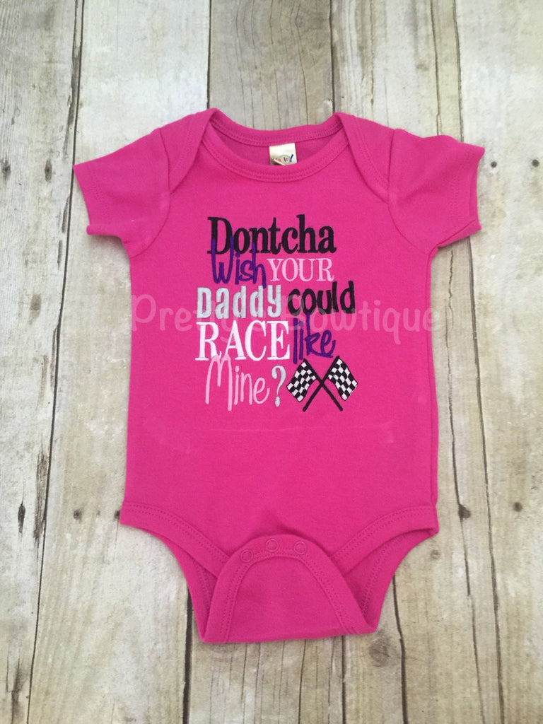 Dontcha wish your daddy could race like mine? bodysuit Can customize colors - Pretty's Bowtique