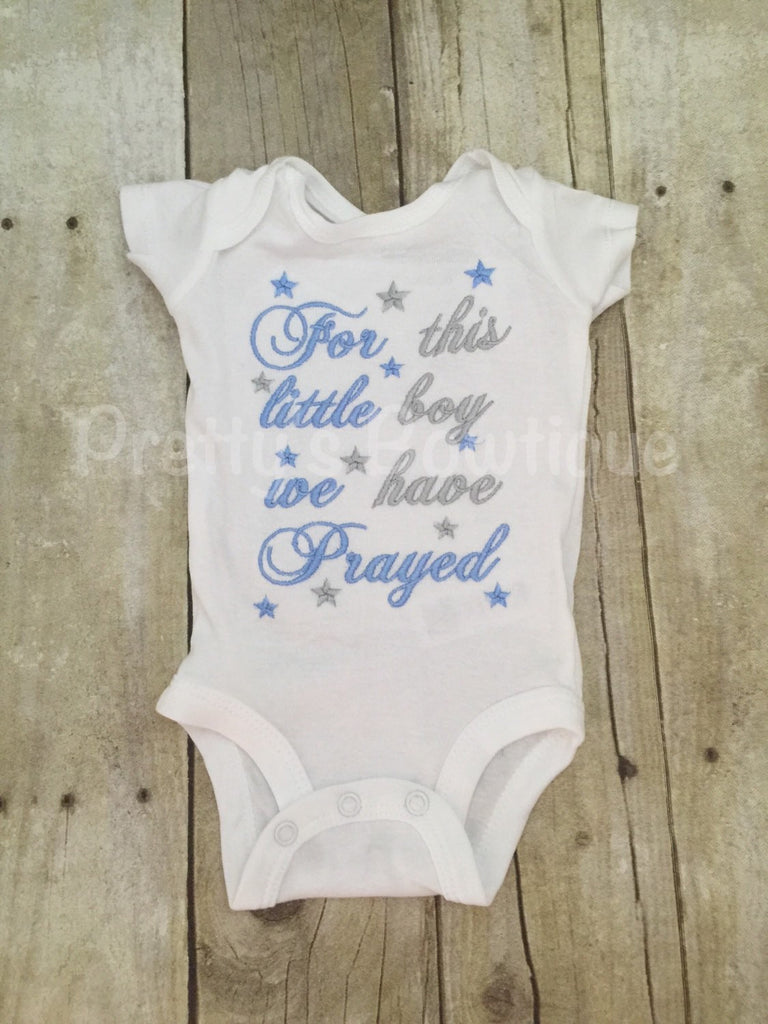 For this little Girl I/ WE have Prayed bodysuit -- Coming home hospital outfit - Pretty's Bowtique