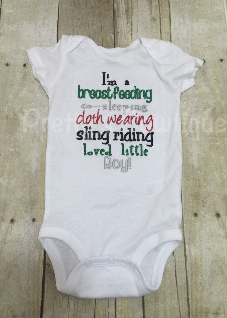 I'm a breast feeding co-sleeping cloth wearing sling riding loved little boy bodysuit or shirt can be customized for girls - Pretty's Bowtique