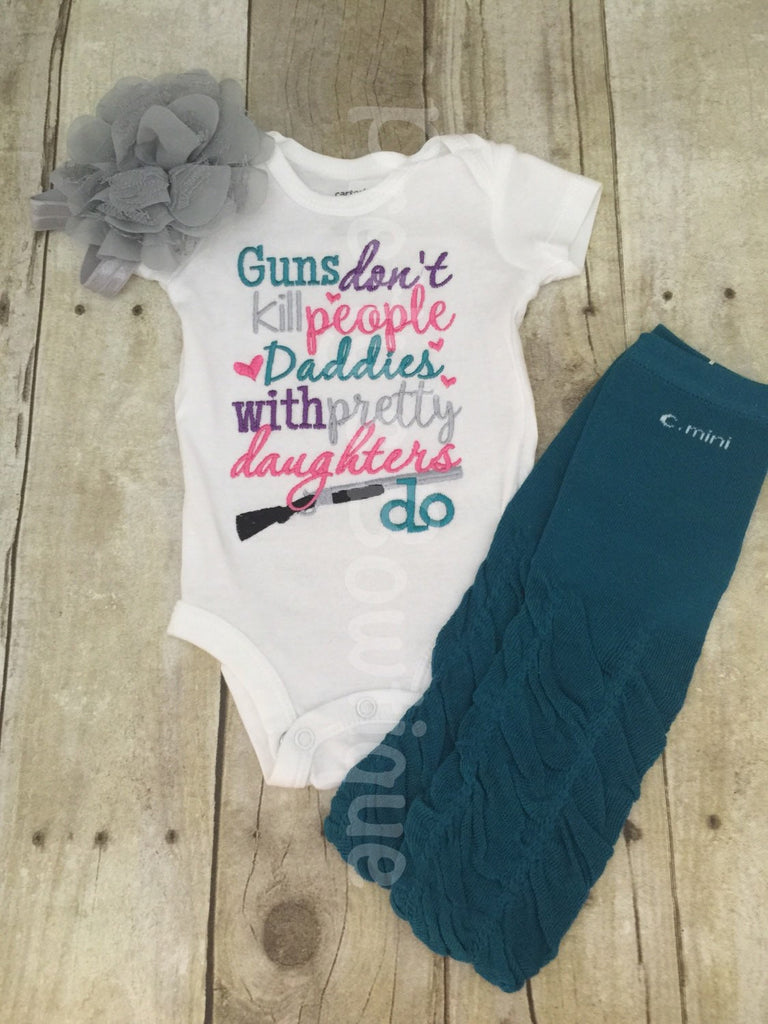 Guns don't kill people daddies with pretty daughters do Embroidered Bodysuit or T shirt, Headband & Legwarmers Set - Pretty's Bowtique