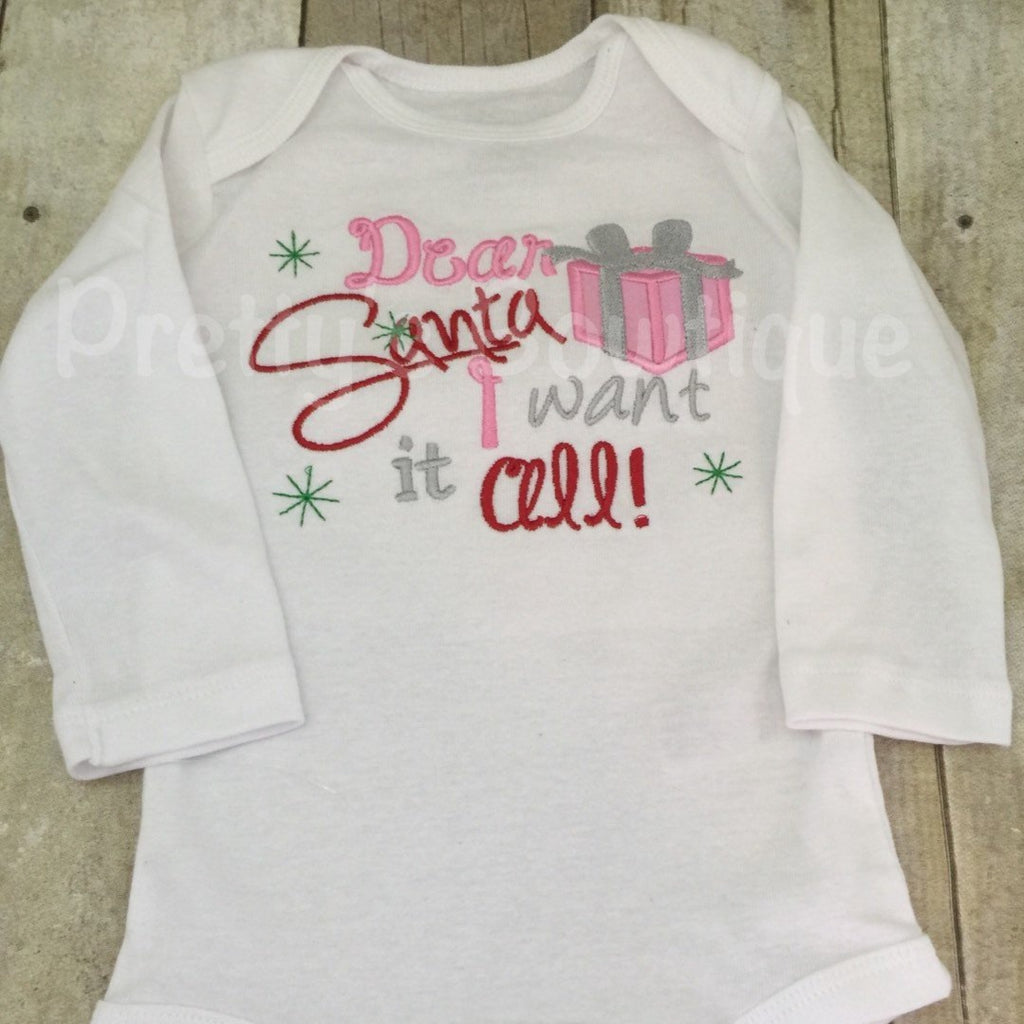 Girls Christmas outfit Dear santa i want it all Girls Christmas Set Shirt ir bodysuit - Pretty's Bowtique