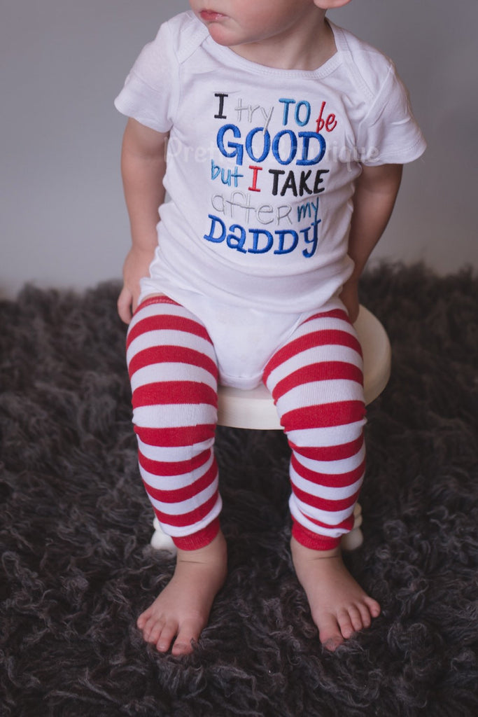 Boys outfit set  - I try to be good but I take after my daddy bodysuit or shirt and legwarmers - Pretty's Bowtique