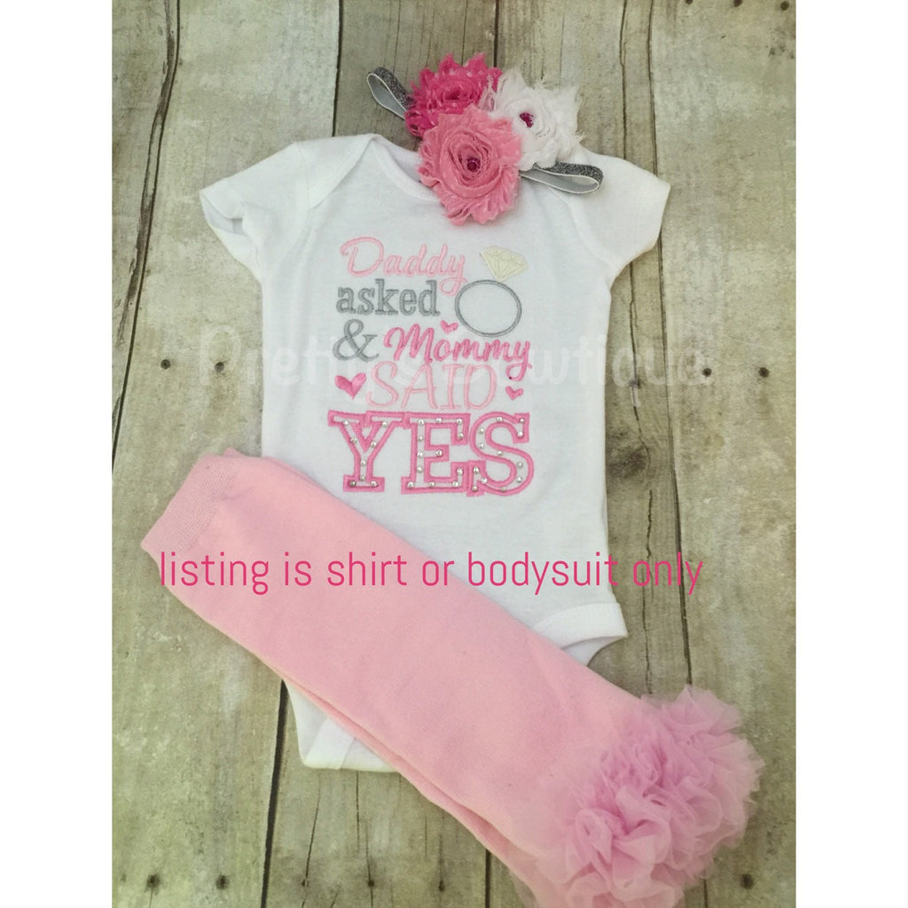 Boy or girl Daddy Asked and mommy said YES bodysuit or T-Shirt - Perfect for Engagement photos - Pretty's Bowtique