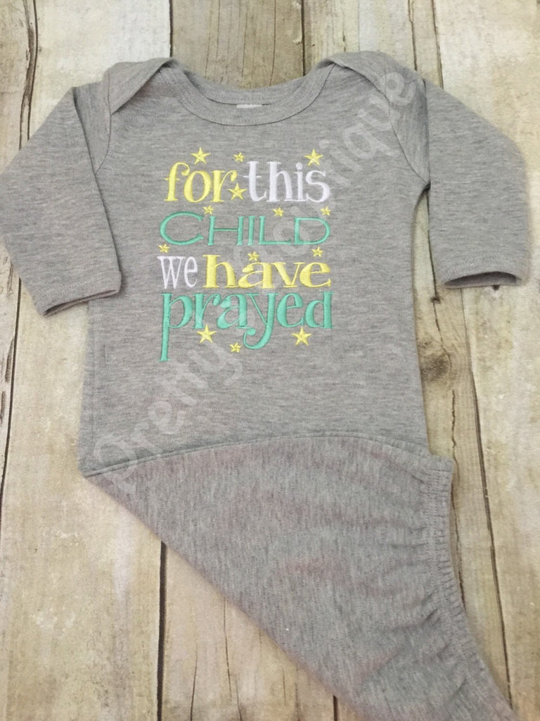 Gender neutral baby gown -- For this Child I or WE have Prayed newborn gown. Can be done in any color combo - Pretty's Bowtique
