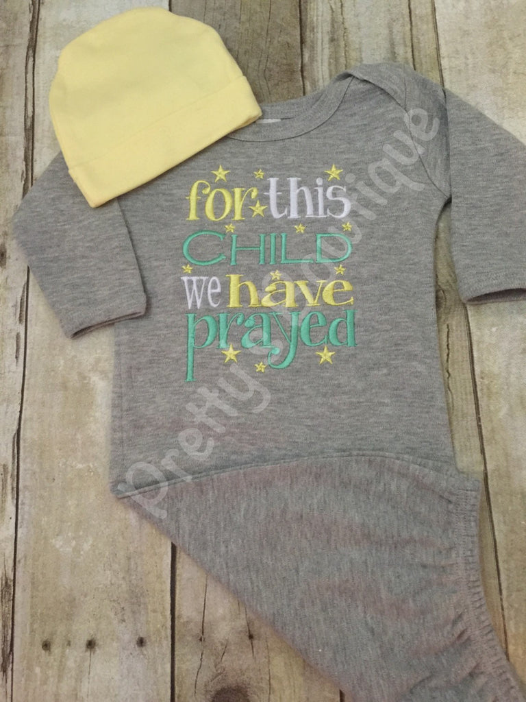 Newborn coming home outfit for this Child I or WE have Prayed newborn gown and hat hospital outfit - Pretty's Bowtique