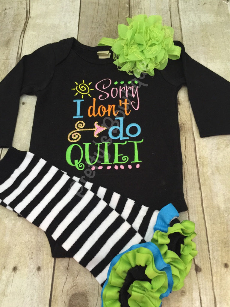Girls Sorry i don't do quiet bodysuit or shirt outfit --Sorry I don't do quiet -- shirt or body suit, legwarmers and headband - Pretty's Bowtique