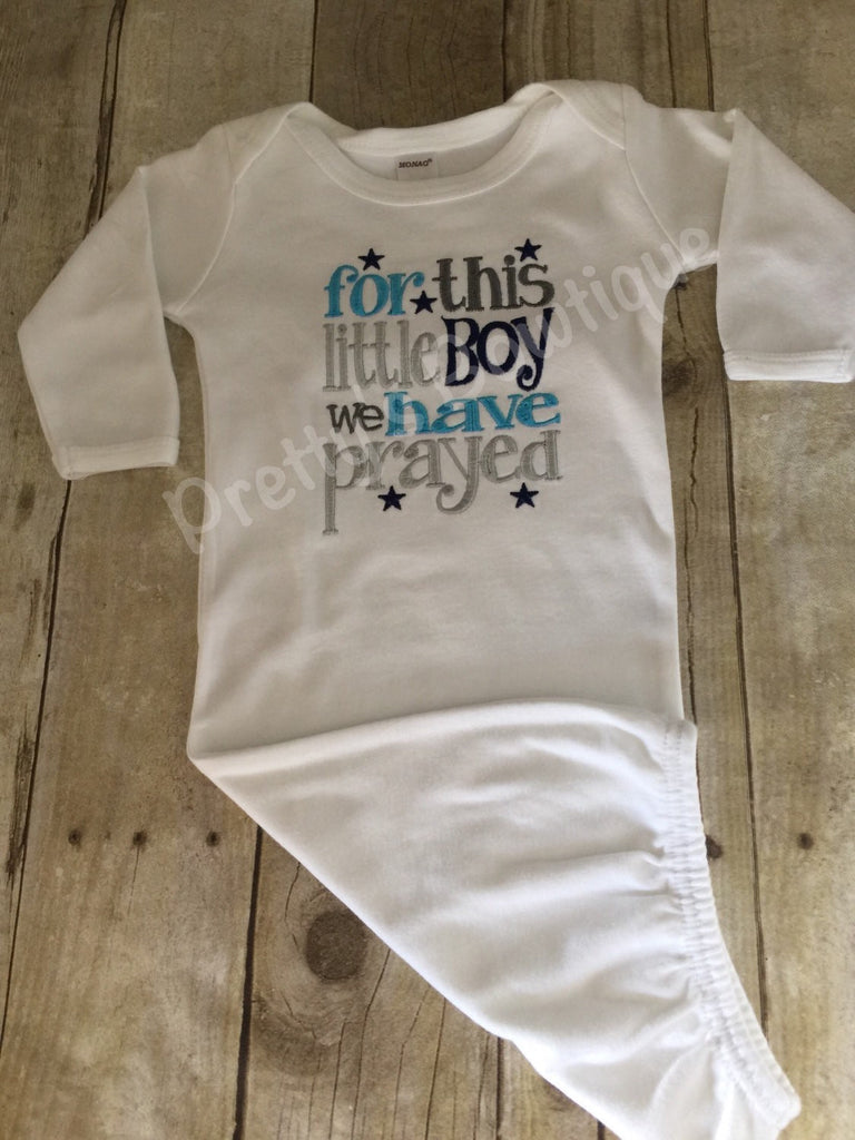Newborn boy coming home outfit For this Little BOY I or WE have Prayed gown  •••sale price••• - Pretty's Bowtique