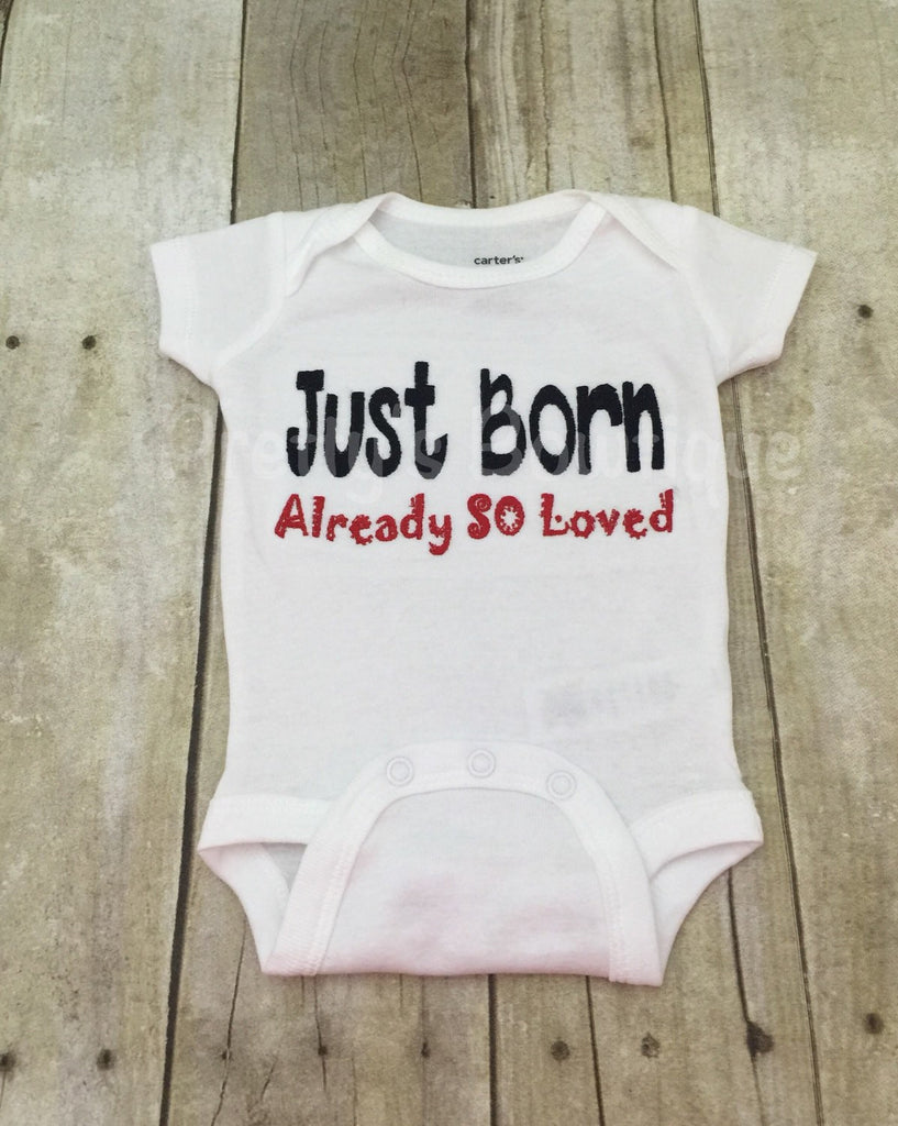 Just Born Already so loved Bodysuit or shirt can be customized Hospital or Coming home outfit baby unisex - Pretty's Bowtique