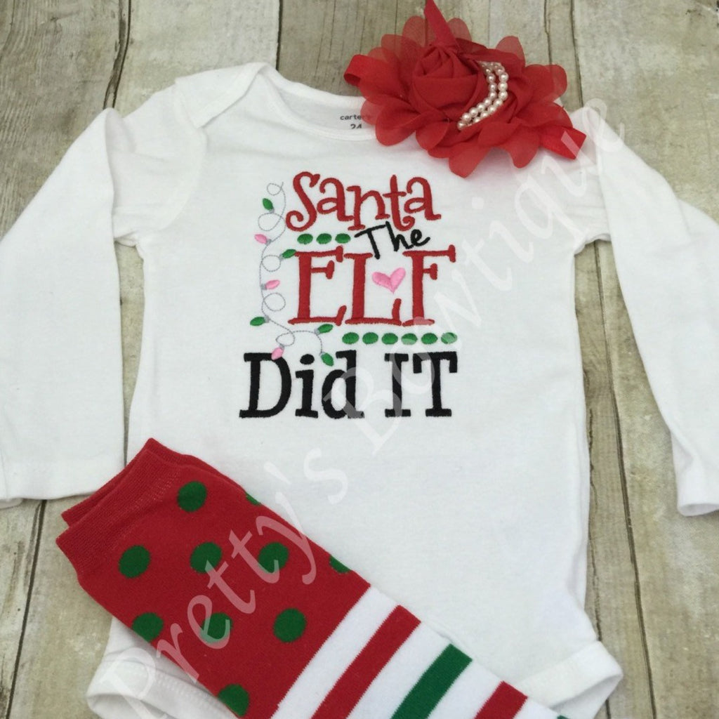 Santa The Elf Did It Baby Girl Christmas Outfit -- Sizes Newborn to 14 Years – Bodysuit or Shirt with Leg Warmers and Headband - Pretty's Bowtique