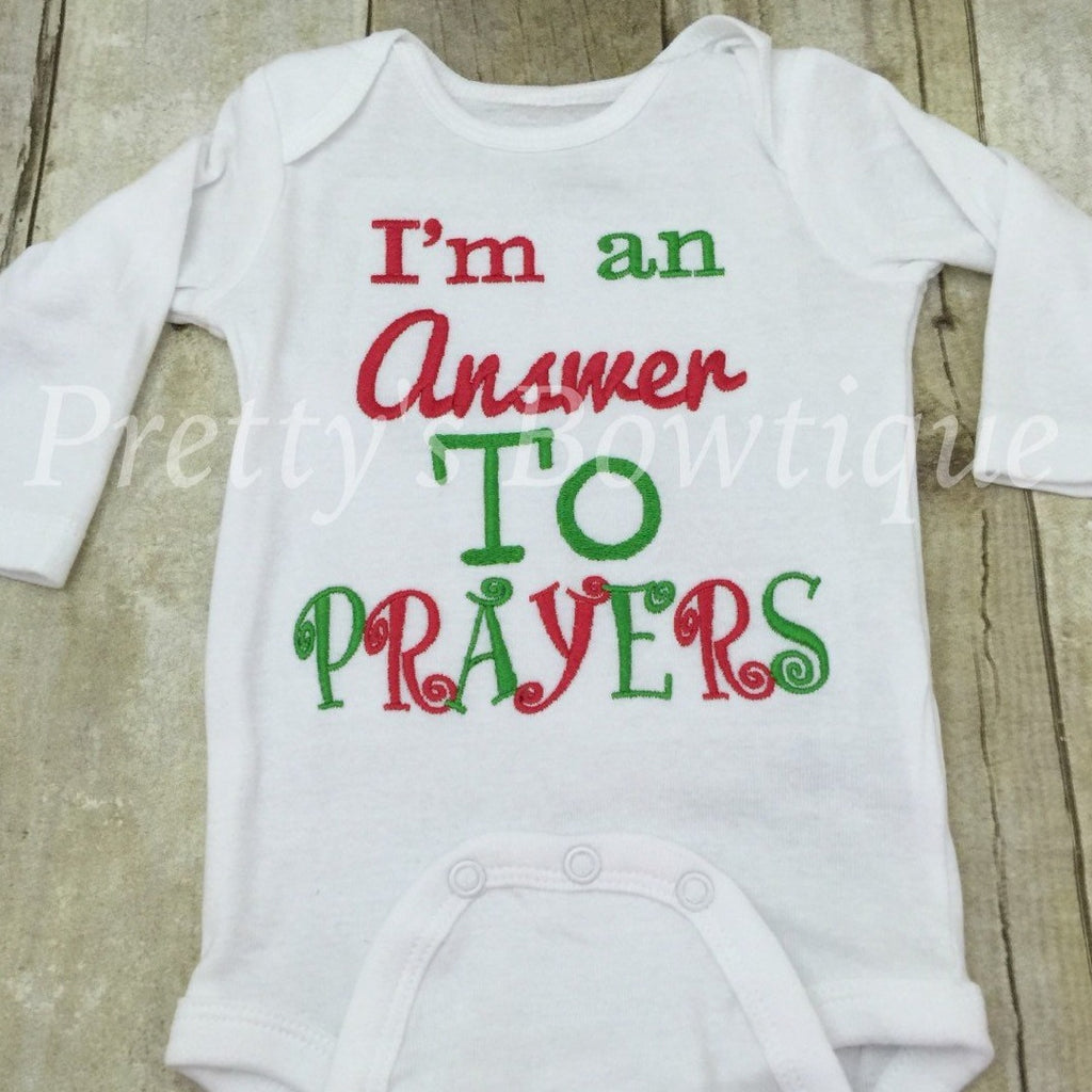 Christmas bodysuit or t shirt I'm an answer to prayers -  baby bodysuit hospital or coming home outfit - Pretty's Bowtique