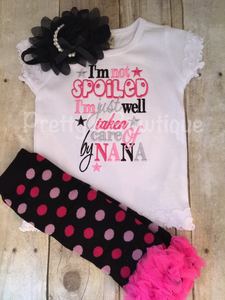 Girls bodysuit or t-shirt outfit -- I'm not spoiled i'm just well taken care of by Nana -- Nana's Girl shirt -- Baby Girl outfit - Pretty's Bowtique