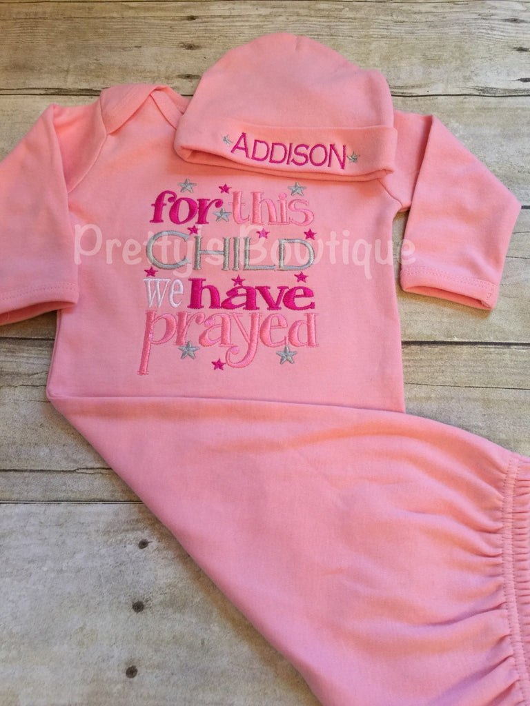 Newborn coming home outfit for this Child I or WE have Prayed newborn gown and hat hospital outfit - Pretty's Bowtique