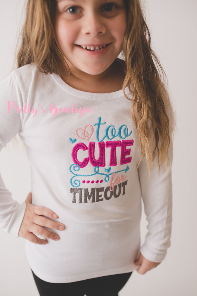 Girls shirt Too Cute for time out-- Girls shirt bodysuit or t shirt. Funny Toddler shirt -- Funny Girls shirt - Pretty's Bowtique