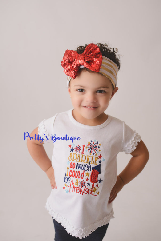 Girls 4th of July shirt -- I sparkle so much I could be a firework shirt -- Sequin Headband --Fourth of July outfit-- 4th of July Outfit - Pretty's Bowtique
