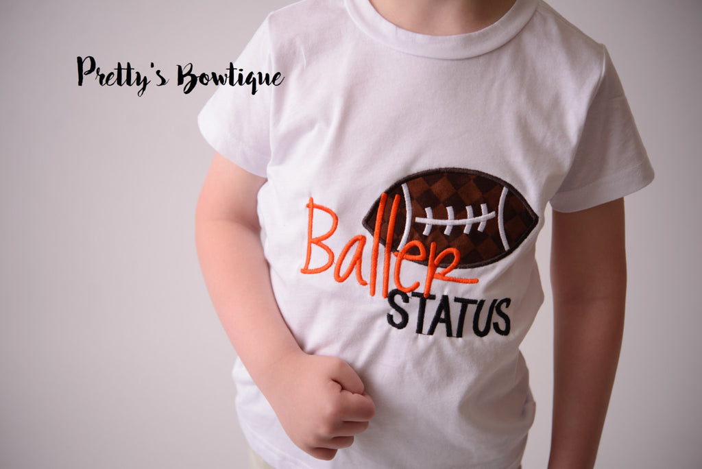 Baller Status-- Custom football shirt any colors--Boy's Football Shirt-- Boy's Game Day Shirt-- Boys Baseball shirt--Football Shirt-- - Pretty's Bowtique