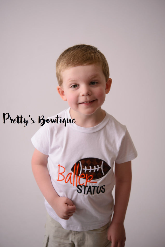 Baller Status-- Custom football shirt any colors--Boy's Football Shirt-- Boy's Game Day Shirt-- Boys Baseball shirt--Football Shirt-- - Pretty's Bowtique